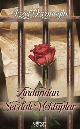 Zindandan Sevdalı Mektuplar / İzzet Özcanoğlu