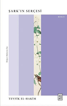 Şark'ın Serçesi / Tevfik El-Hakim
