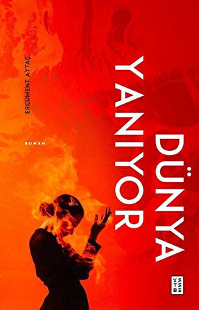 Dünya Yanıyor / Ercüment Aytaç