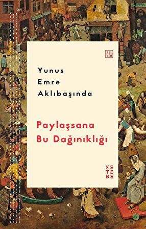 Paylaşsana Bu Dağınıklığı / Yunus Emre Aklıbaşında