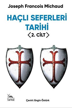 Haçlı Seferleri Tarihi (2. Cilt) / Joseph Francois Michaud