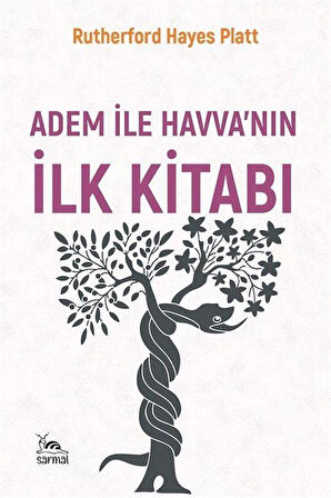 Âdem İle Havva'nın İlk Kitabı / Rutherford H. Platt