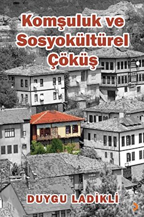 Komşuluk ve Sosyokültürel Çöküş