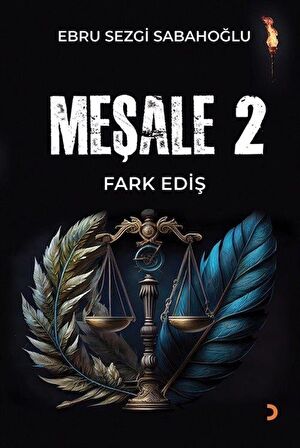 Meşale 2 / Fark Ediş / Ebru Sezgi Sabahoğlu
