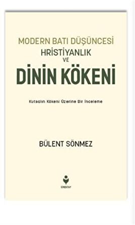 Modern Batı Düşüncesi, Hristiyanlık ve Dinin Kökeni