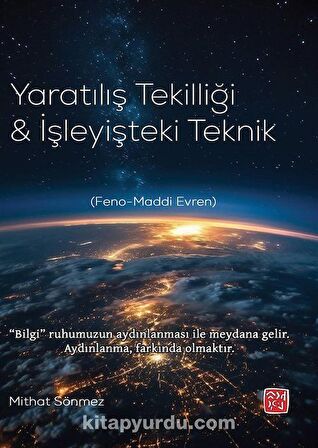 Yaratılış Tekilliği ve İşleyişteki Teknik / Mithat Sönmez