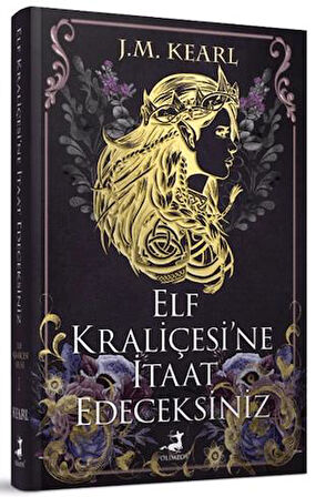 Elf Kraliçesi’ne İtaat Edeceksiniz Ciltli