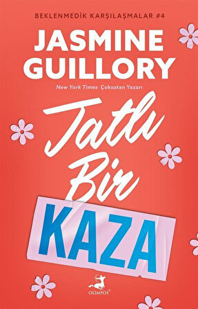 Tatlı Bir Kaza / Beklenmedik Karşılaşmalar 4 / Jasmine Guillory