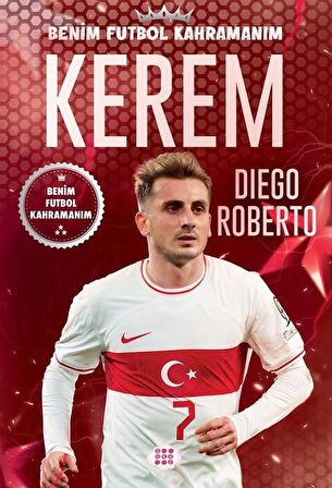 Kerem / Benim Futbol Kahramanım / Diego Roberto