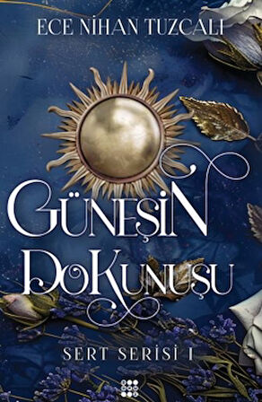 Güneşin Dokunuşu - Sert Serisi 1