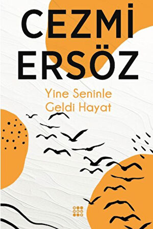 Yine Seninle Geldi Hayat