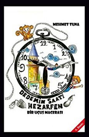 Dedemin Saati Hezarfen / Bir Uçuş Macerası (8+Yaş) / Mehmet Tuna