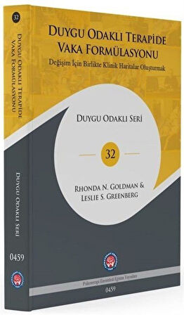 Duygu Odaklı Terapide Vaka Formülasyonu / Leslie S. Greenberg