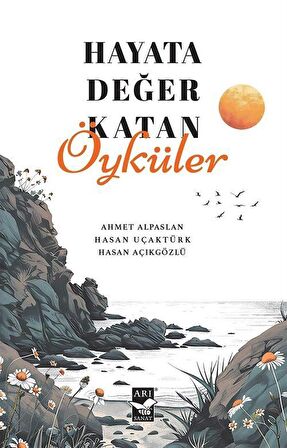 Hayata Değer Katan Öyküler / Ahmet Alpaslan