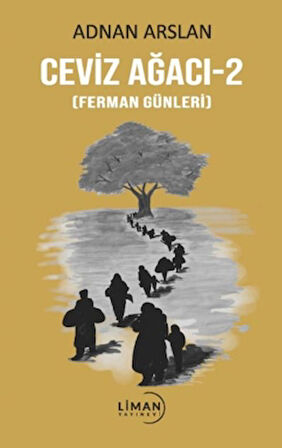 Ceviz Ağacı -2 (Ferman Günleri)