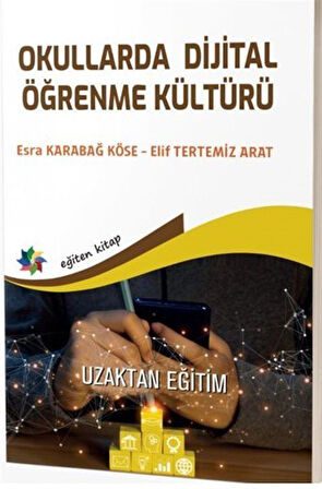 Okullarda Dijital Öğrenme Kültürü / Doç.Dr. Esra  Karabağ Köse