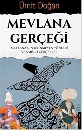 Mevlana Gerçeği / Ümit Doğan