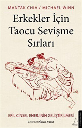 Erkekler İçin Taocu Sevişme Sırları / Mantak Chia