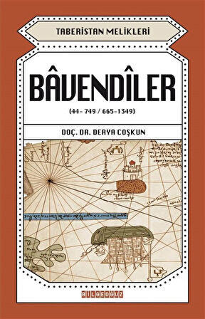 Bavendiler (44-749 / 665-1349) & Taberistan Melikleri / Derya Coşkun