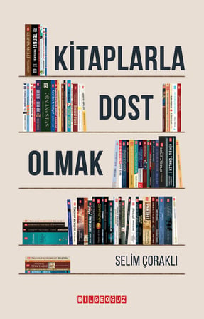 KİTAPLARLA DOST OLMAK