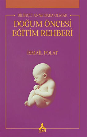 Doğum Öncesi Eğitim Rehberi / İsmail Polat