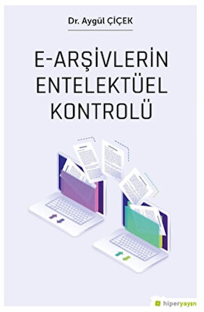 E-Arşivlerin Entelektüel Kontrolü