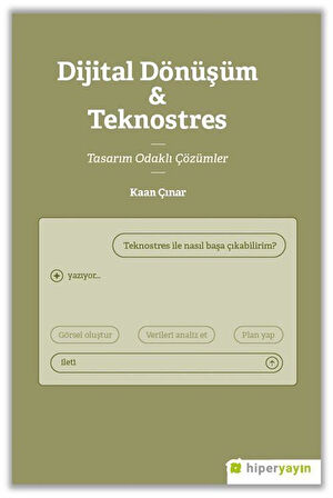 Dijital Dönüşüm & Teknostres Tasarım Odaklı Çözümler / Kaan Çınar