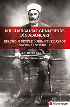 Milli Mücadele Döneminde Din Adamları / Dr. Recep Çelik