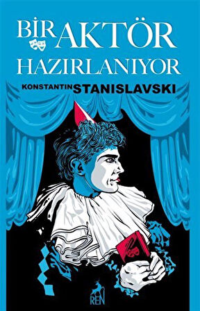 Bir Aktör Hazırlanıyor / Konstantın Stanıslavskı / Konstantin Stanislavski