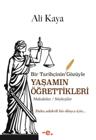 Bir Tarihçinin Gözüyle Yaşamın Öğrettikleri
