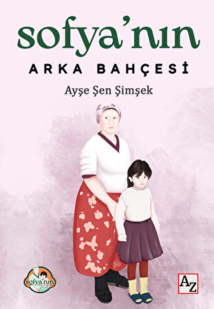 Sofya’nın Arka Bahçesi - Ayşe Şen Şimşek