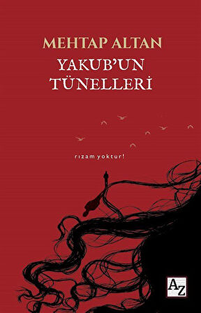 Yakub'un Tünelleri / Mehtap Altan