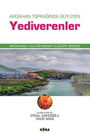 Ardahan Toprağında Büyüyen Yediverenler