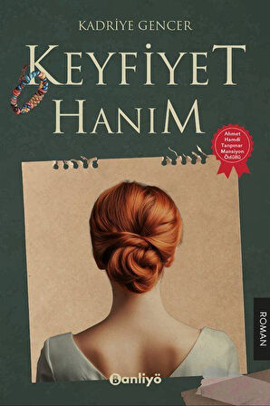 Keyfiyet Hanım / Kadriye Gencer