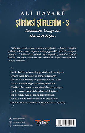 Şiirimsi Şiirlerim - 3 : Gökyüzünden Yansıyanlar – Melankolik Kalplere- Ali Havare, Perseus Yayınevi,