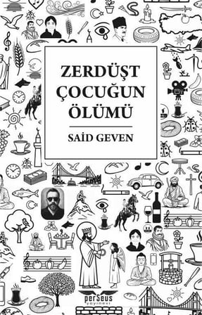 Zerdüşt Çocuğun Ölümü / Sadi Geven