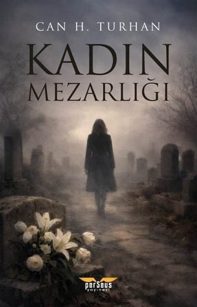 Kadın Mezarlığı / Can H. Turhan