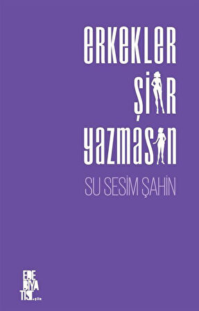 Erkekler Şiir Yazmasın / Su Sesim Şahin