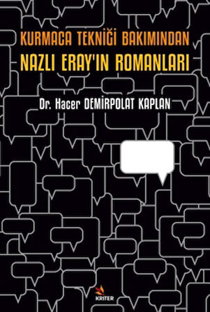 Kurmaca Tekniği Bakımından Nazlı Eray’ın Romanları