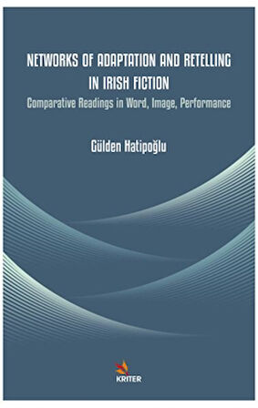 Networks of Adaptation and Retelling in Irish Fiction