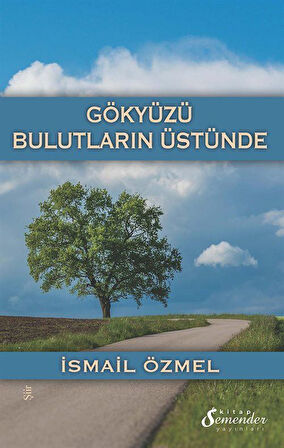 Gökyüzü Bulutların Üstünde / İsmail Özmel