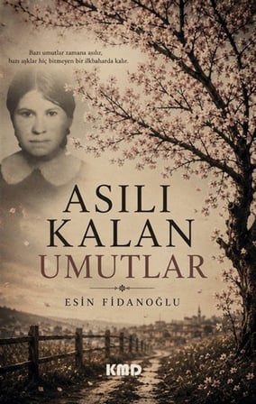 Asılı Kalan Umutlar / Esin Fidanoğlu