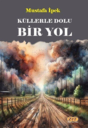 Küllerle Dolu Bir Yol / Mustafa İpek