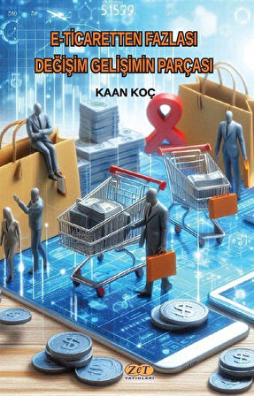 E-Ticaretten Fazlası Değişim Gelişimin Parçası / Kaan Koç