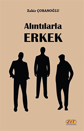 Alıntılarla Erkek / Zakir Çobanoğlu
