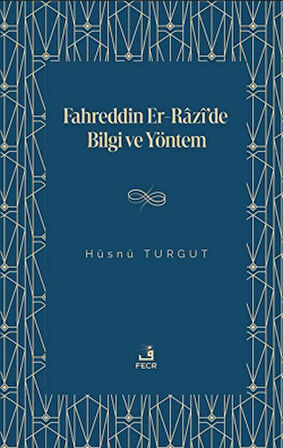 Fahreddin er-Razi’de Bilgi ve Yöntem