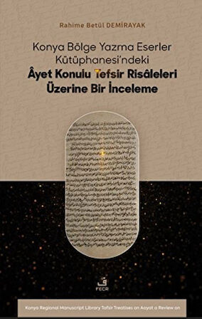 Konya Bölge Yazma Eserler Kütüphanesi’ndeki Âyet Konulu Tefsir Risâleleri Üzerine Bir İnceleme