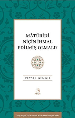 Mâtürîdî Niçin İhmal Edilmiş Olmalı?