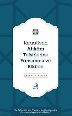 Kıraatlerin Ahkâm Tefsirlerine Yansıması ve Etkileri