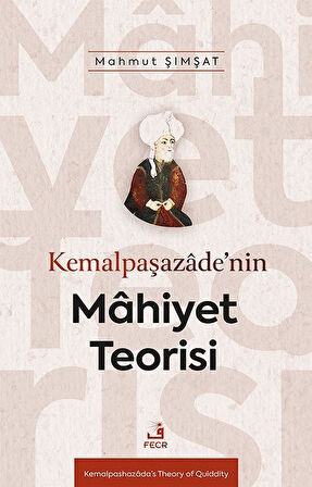 Kemalpaşazade'nin Mahiyet Teorisi / Mahmut Şımşat